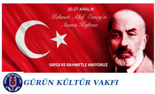 MEHMET AKİF ERSOY'U VEFATININ 87.YILINDA SAYGI İLE ANIYORUZ