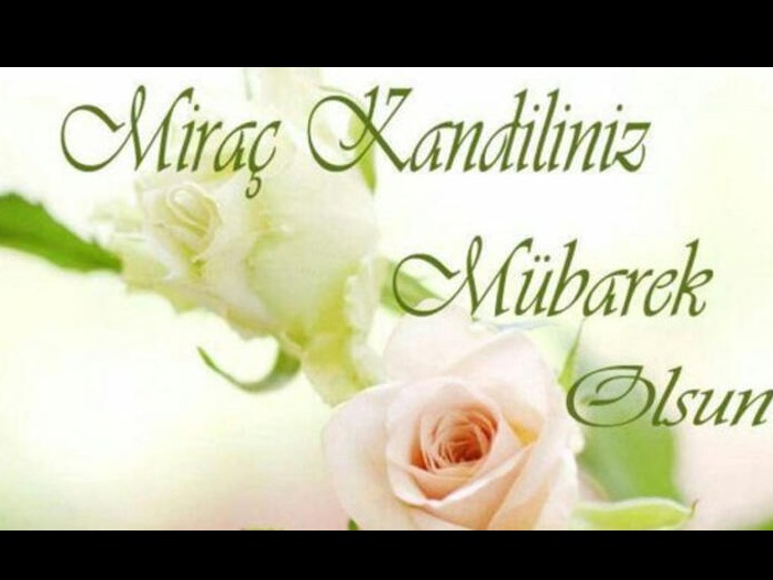 MİRAÇ KANDİLİMİZ MÜBAREK OLSUN