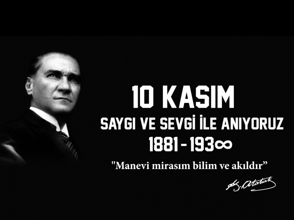 ATAMIZI SEVGİ, SAYGI ve ÖZLEMLE ANIYORUZ