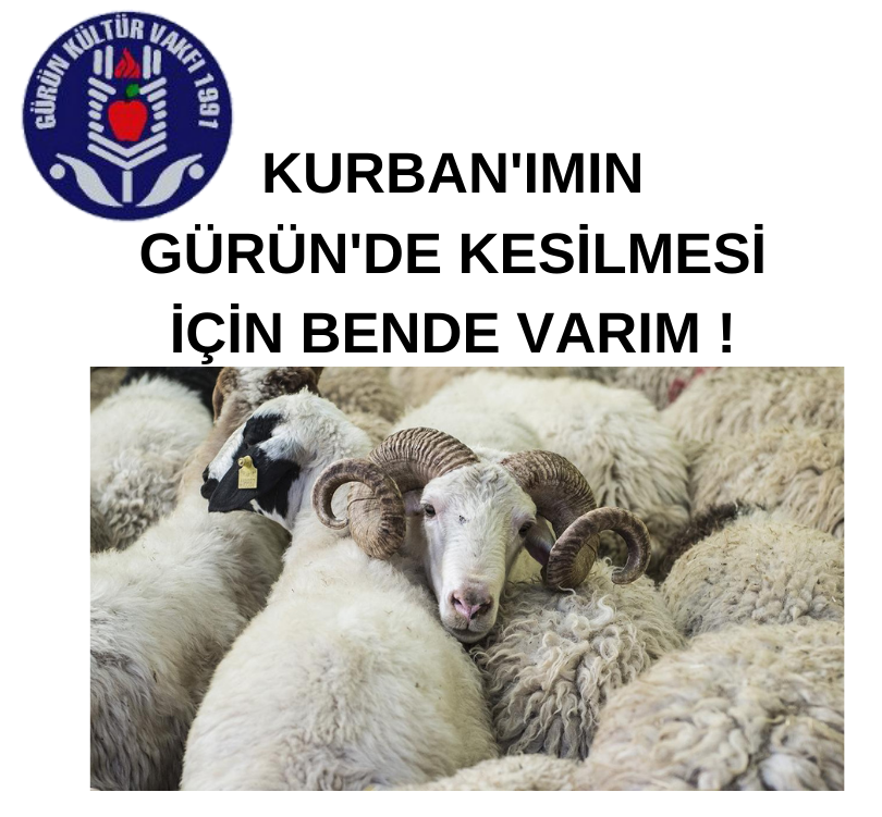 KURBAN'IMIN GÜRÜN DE KESİLMESİ İÇİN BENDE VARIM