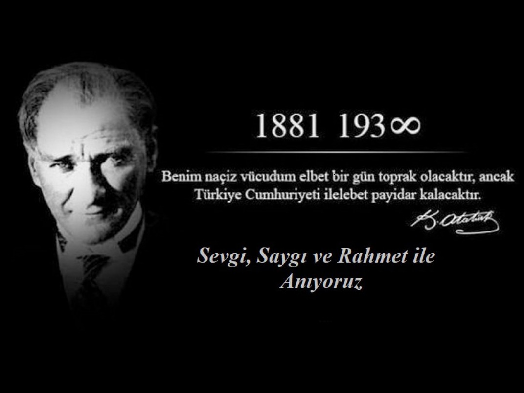 ATAMIZI SAYGI İLE ANIYORUZ