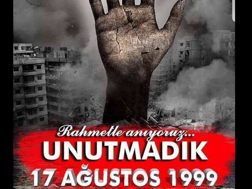 17 AĞUSTOS 1999 UNUTMADIK