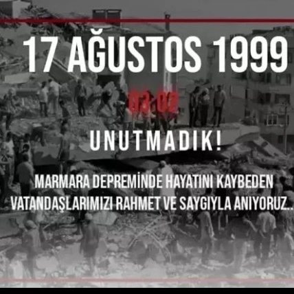 MARMARA DEPREMİNDE HAYATINI KAYBEDENLERİ RAHMETLE ANIYORUZ.