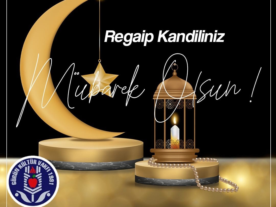 REGAİP KANDİLİNİZİ KUTLARIZ