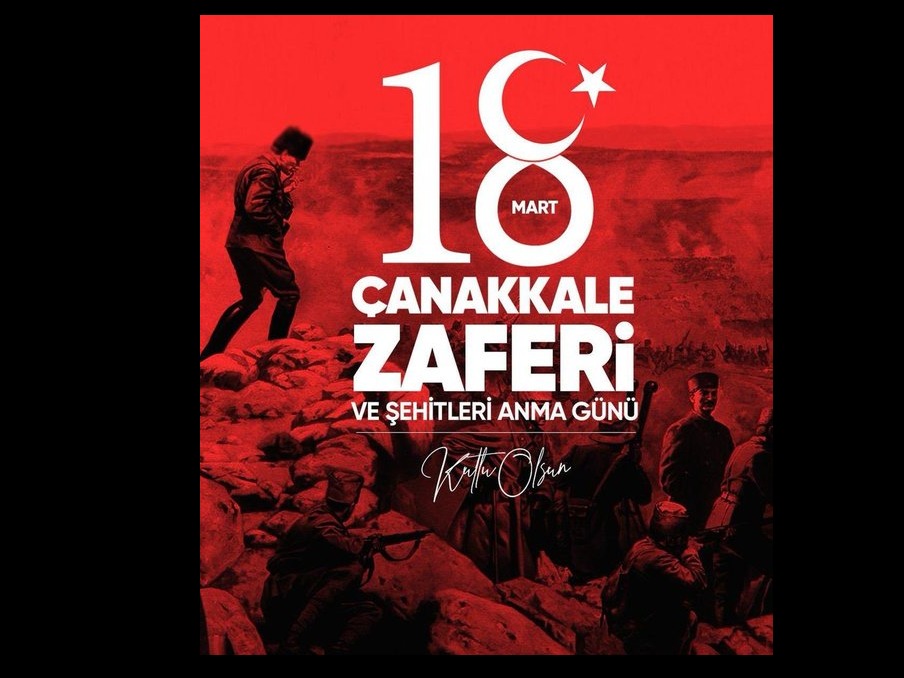 ÇANAKKALE ZAFERİNİN 107. YILI KUTLU OLSUN