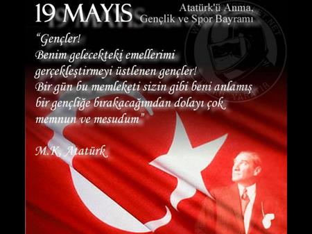 19 MAYIS ATATÜRK'Ü ANMA GENÇLİK ve SPOR BAYRAMI KUTLU OLSUN