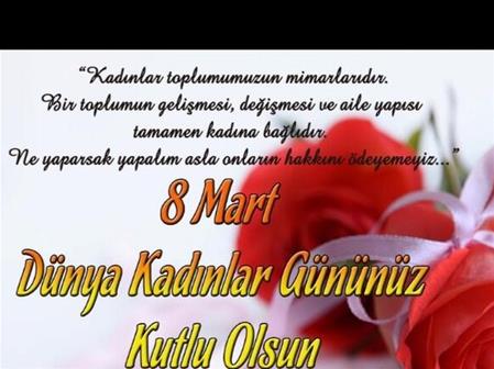 8 MART KADINLAR GÜNÜ KUTLU OLSUN