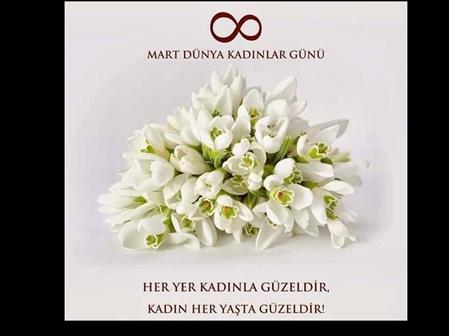 8 MART DÜNYA KADINLAR GÜNÜNÜ KUTLARIZ.