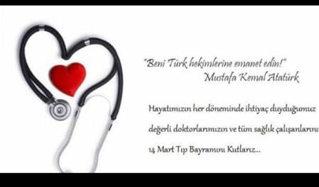 TÜM SAĞLIK ÇALIŞANLARININ 14 MART TIP BAYRAMINI KUTLARIZ.