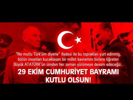 CUMHURİYET BAYRAMIMIZ KUTLU OLSUN