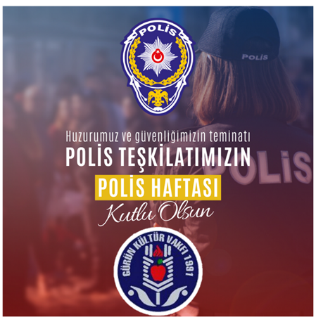 POLİS TEŞKİLATIMIZIN POLİS HAFTASINI KUTLUYORUZ.